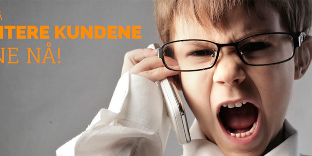 Ung gutt med briller skriker i telefonen. Tekst "Slutt å irriter kundene dine nå"